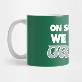 On Sundays We Wear Green - Green 2 Mug